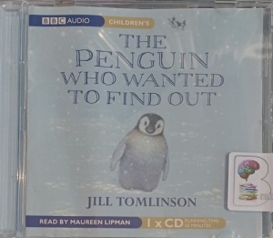 The Penguin Who Wanted to Find Out written by Jill Tomlinson performed by Maureen Lipman on Audio CD (Unabridged)
